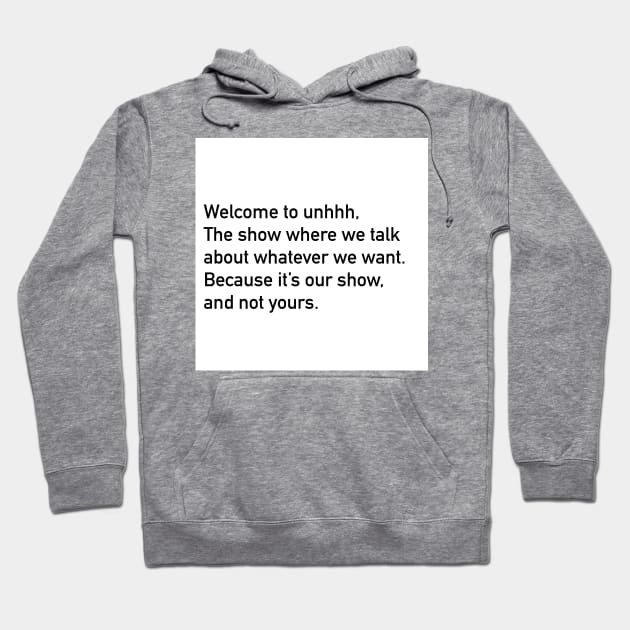 Unhhh opening line Hoodie by SturgesC